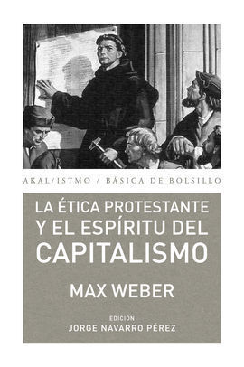 LA ÉTICA PROTESTANTE Y EL ESPÍRITU DEL CAPITALISMO