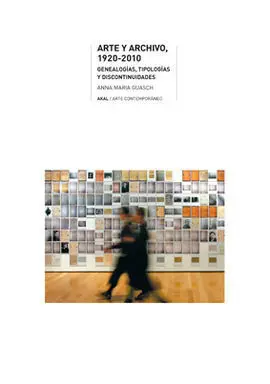 Arte y Archivo, 1920-2010