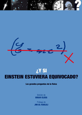 ¿Y SI EINSTEIN ESTUVIERA EQUIVOCADO?