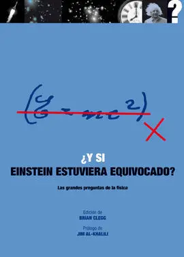 ¿Y si Einstein Estuviera Equivocado?