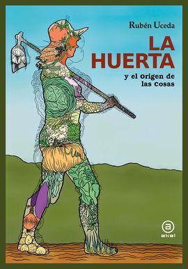 HUERTA Y EL ORIGEN DE LAS COSAS