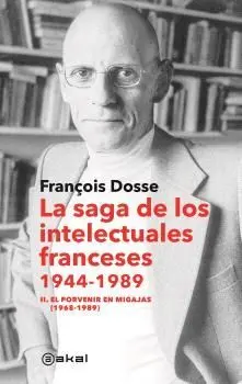 La Saga de los Intelectuales Franceses, 1944-1989. Ii