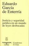 JUSTICIA Y SEGURIDAD JURÍDICA EN UN MUNDO DE LEYES DESBOCADAS