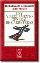LEY Y REGLAMENTO GENERAL DE CARRETERAS