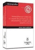 Trandgénicos y Derecho. La Nueva Regulación Organismos Modificados