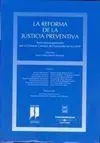 La Reforma de la Justicia Preventiva