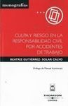 CULPA Y RIESGO EN LA RESPONSABILIDAD CIVIL POR ACCIDENTES DE TRABAJO