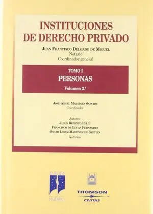 Instituciones de Derecho Privado, Tomo I Personas