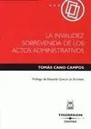 La Invalidez Sobrevenida de los Actos Administrativos