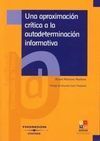 UNA APROXIMACIÓN CRÍTICA A LA AUTODETERMINACIÓN INFORMATIVA