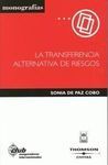 TRANSFERENCIA ALTERNATIVA DE RIESGOS, LA