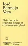 El Declive de la Seguridad Jurídica en el Ordenamiento Plural
