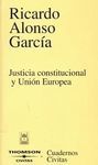 JUSTICIA CONSTITUCIONAL Y UNIÓN EUROPEA