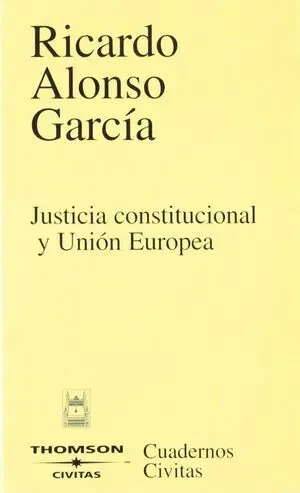 Justicia Constitucional y Unión Europea