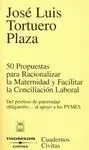 50 Propuestas para Racionalizar la Maternidad y Facilitar la Conciliación Laboral