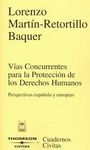 VÍAS CONCURRENTES PARA LA PROTECCIÓN DE LOS DERECHOS HUMANOS