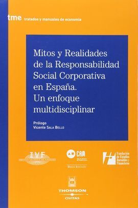 MITOS Y REALIDADES DE LA RESPONSABILIDAD SOCIAL CORPORATIVA EN ESPAÑA. UN ENFOQUE MULTIDISCIPLINAR