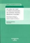 ISO 9000, ISO 14001 Y OTROS ESTÁNDARES DE GESTIÓN. PASADO, PRESENTE Y FUTURO