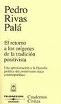 EL RETORNO A LOS ORÍGENES DE LA TRADICIÓN POSITIVA