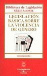 LEGISLACIÓN BÁSICA SOBRE LA VIOLENCIA DE GÉNERO