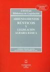 ARRENDAMIENTOS RÚSTICOS Y LEGISLACIÓN AGRARIA BÁSICA 2007