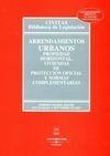 ARRENDAMIENTOS URBANOS, PROPIEDAD HORIZONTAL, VIVIENDAS DE PROTECCIÓN OFICIAL Y NORMAS COMPLEMENTARI