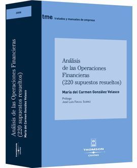 ANÁLISIS DE LAS OPERACIONES FINANCIERAS (220 SUPUESTOS RESUELTOS) 2008