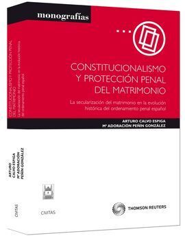 CONSTITUCIONALISMO Y PROTECCIÓN PENAL DEL MATRIMON