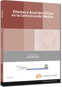 DILEMAS Y ACUERDOS ETICOS EN LA COMUNICACION MEDIC