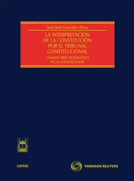 Interpretacion de la Constitucion por el Tribunal Constitucional
