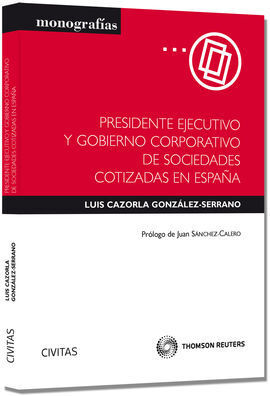 PRESIDENTE EJECUTIVO Y GOBIERNO CORPORATIVO DE SOCIEDADES COTIZADAS EN ESPAÑA
