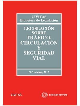 LEGISLACIÓN SOBRE TRÁFICO, CIRCULACIÓN Y SEGURIDAD VIAL