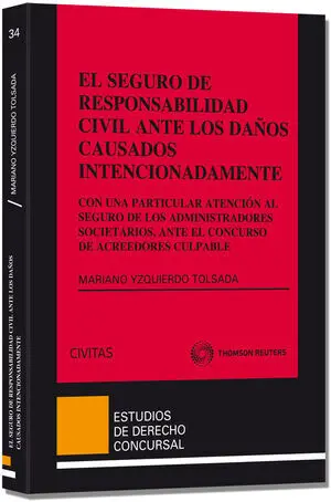 El Seguro de Responsabilidad Civil Ante los Daños Causados Intencionadamente - C