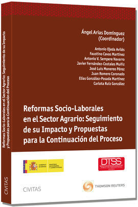 REFORMAS SOCIO-LABORALES EN EL SECTOR AGRARIO: SEGUIMIENTO DE SU IMPACTO Y PROPU
