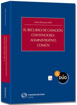 RECURSO DE CASACIÓN CONTENCIOSO-ADMINISTRATIVO COMÚN, EL (DÚO PAPEL + E-BOOK)