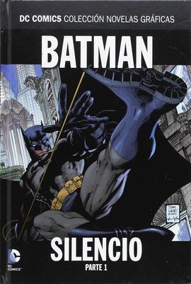 COLECCIÓN NOVELAS GRÁFICAS 01: BATMAN SILENCIO PARTE 01