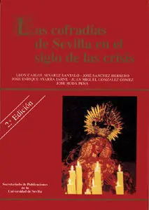 Las Cofradías de Sevilla en el Siglo de las Crisis