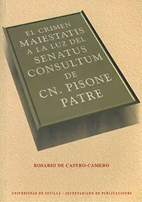Crimen Maiestatis a la Luz del Senatus Consultum D