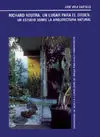 Richard Neutra. Un Lugar para el Orden. Un Estudio