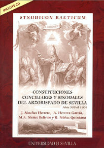 CONSTITUCIONES CONCILIARES Y SINODALES DEL ARZOBISPADO DE SEVILLA, AÑOS 590 AL 1