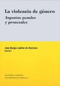 LA VIOLENCIA DE GÉNERO. ASPECTOS PENALES Y PROCESALES