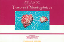 ATLAS DE TUMORES ODONTOGENICOS.