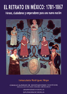 RETRATO EN MEXICO: 1781-1867.HEROES, CIUDADANOS Y