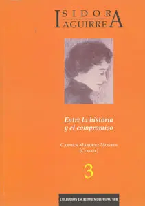 Isidora Aguirre. Entre la Historia y el Compromiso