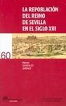 LA REPOBLACIÓN DEL REINO DE SEVILLA EN EL SIGLO XIII.