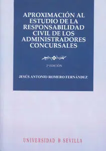 Aproximación Al Estudio de la Responsabilidad Civil de los Administradores Concursales