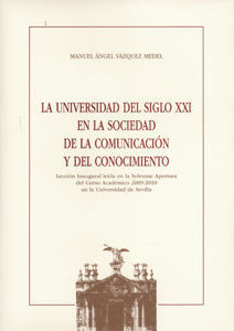 LA UNIVERSIDAD DEL SIGLO XXI EN LA SOCIEDAD DE LA COMUNICACIÓN Y DEL CONOCIMIENTO