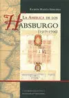 La America de los Habsburgo (1517-1700). Manual