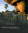 VISIONES DE LA REAL FABRICA. EL SITIO DE LA UNIV. DE SEVILLA