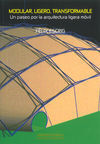 MODULAR, LIGERO, TRANSFORMABLE UN PASEO POR LA ARQUITECTURA